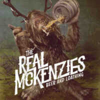 Real McKenzies, The – Beer And Loathing (Vinyl LP)