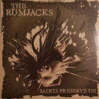 Rumjacks, The – Saints Preserve Us! (Vinyl LP)
