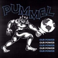 Pummel – Our Power (Color Vinyl Single)