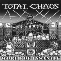 Total Chaos – World Of Insanity (Vinyl LP)