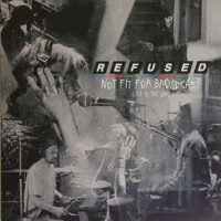 Refused – Not Fit For Broadcast (Live At The BBC) (Vinyl MLP)