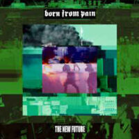 Born From Pain – The New Future (Color Vinyl LP)
