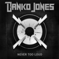 Danko Jones – Never Too Loud (Vinyl LP)
