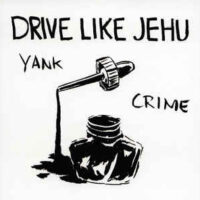 Drive Like Jehu – Yank Crime (Yellow Color Vinyl LP + Vinyl Single)