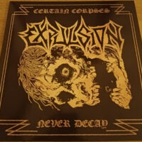 Expulsion – Certain Corpses Never Decay – Complete Recordings 1989-1990 (2 x Color Vinyl LP)