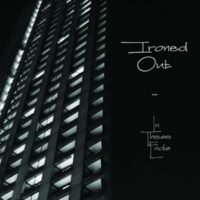 Ironed Out – In These Ends (Vinyl LP)