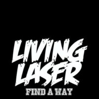 Living Laser – Find A Way (Color Vinyl LP)