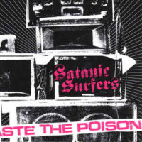 Satanic Surfers – Taste the Poison (Clear Vinyl LP)