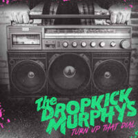 Dropkick Murphys – Turn Up That Dial (Color Vinyl LP)